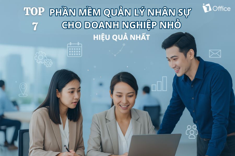 Top 7 phần mềm quản lý nhân sự cho doanh nghiệp nhỏ hiệu quả nhất